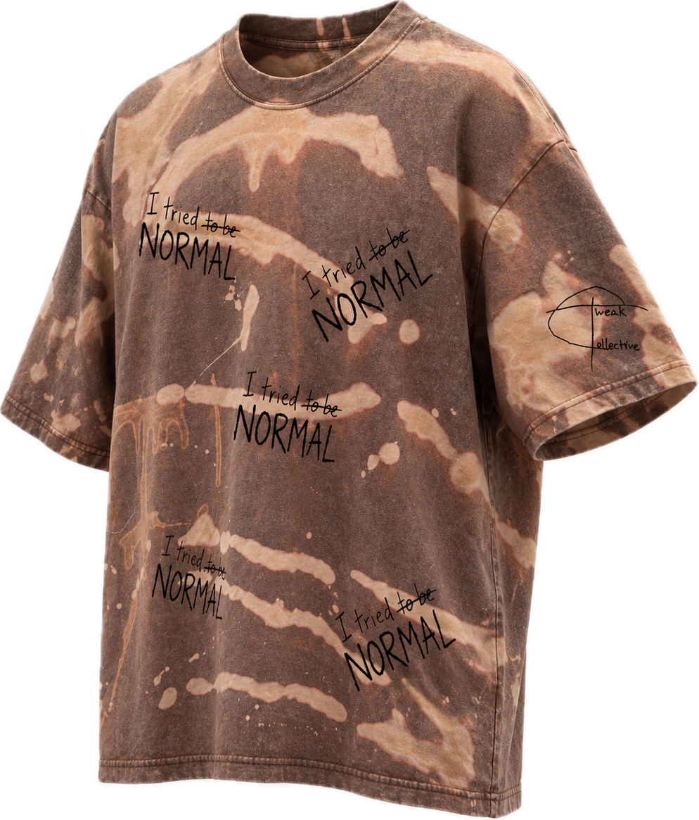I tried to be NORMAL 1 of 1 T shirt