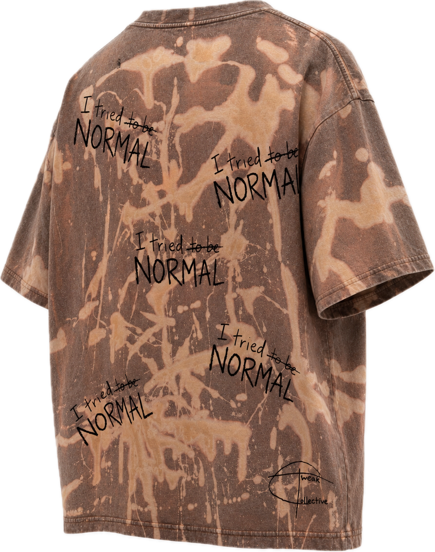 I tried to be NORMAL 1 of 1 T shirt